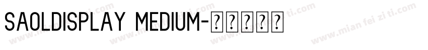 saoldisplay medium字体转换